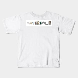 Materials Kids T-Shirt